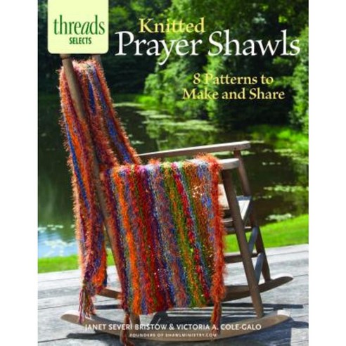 Knitted Prayer Shawls: 8 Patterns to Make and Share Paperback, Taunton Press