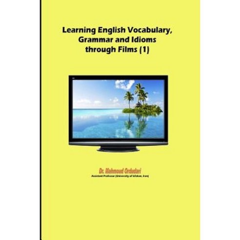 Learning English Vocabulary Grammar and Idioms Through Films (1) Paperback, Createspace Independent Publishing Platform
