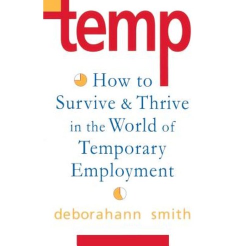 Temp: How to Survive & Thrive in the World of Temporary Employment Paperback, Shambhala