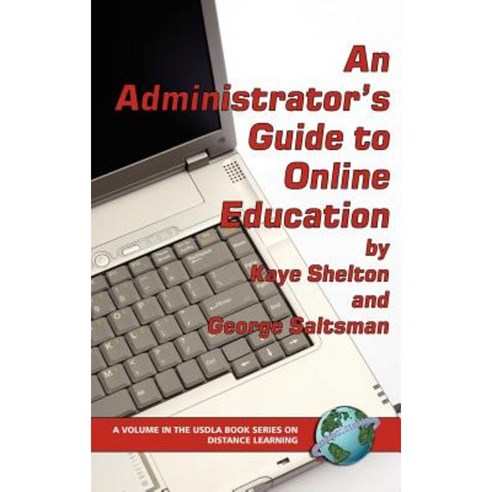 An Administrator''s Guide to Online Learning (Hc) Hardcover, Information Age Publishing