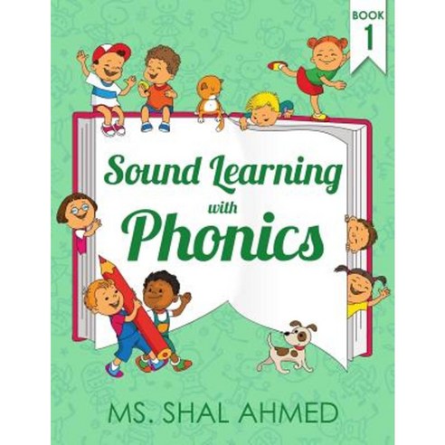 Sound Learning with Phonics: Book 1 Paperback, Createspace Independent Publishing Platform