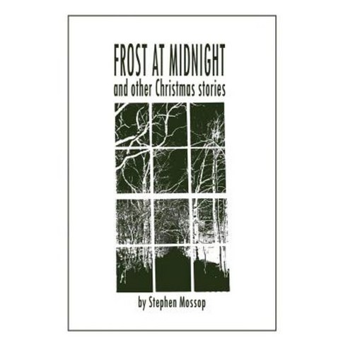 Frost at Midnight and Other Christmas Stories Paperback, Stephen Mossop