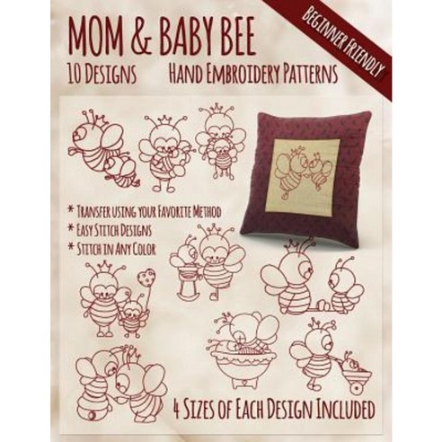 Mother and Baby Bee Hand Embroidery Patterns Paperback, Createspace Independent Publishing Platform