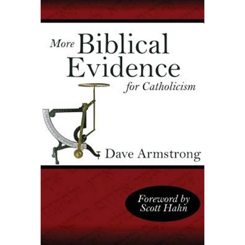 More Biblical Evidence for Catholicism Paperback, Lulu.com