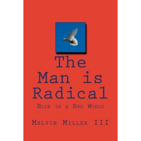 The Man Is Radical Paperback, Createspace Independent Publishing ...