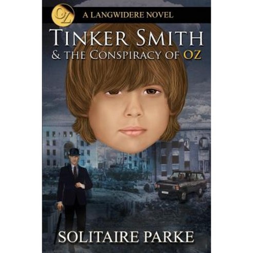 Tinker Smith & the Conspiracy of Oz Paperback, Lulu.com