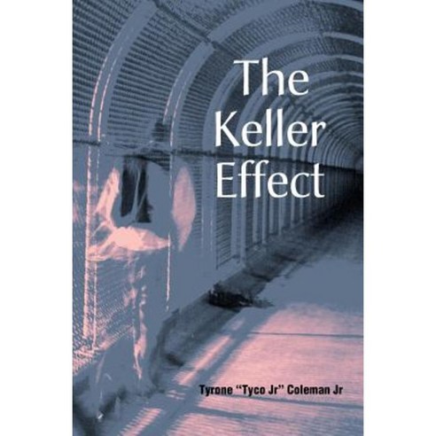 The Keller Effect Paperback, Xlibris Corporation