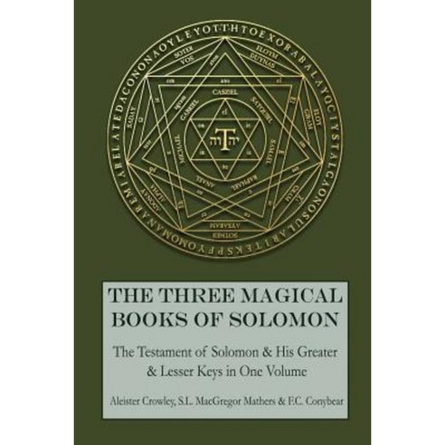 The Three Magical Books of Solomon: The Greater and Lesser Keys & the Testament of Solomon Paperback, Mockingbird Press