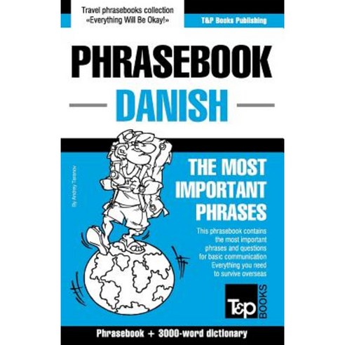 English-Danish Phrasebook and 3000-Word Topical Vocabulary Paperback, T&p Books