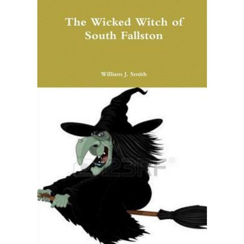 The Wicked Witch of South Fallston Hardcover, Lulu.com