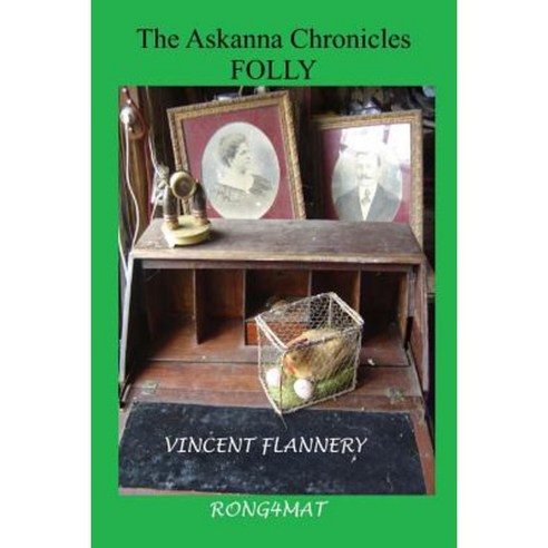 The Askanna Chronicles: Folly Paperback, Createspace