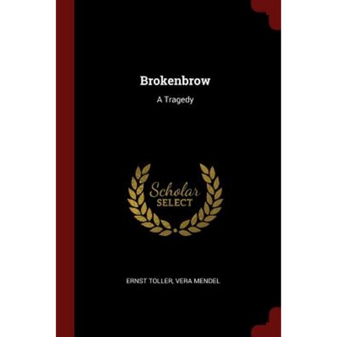 Brokenbrow: A Tragedy Paperback, Andesite Press