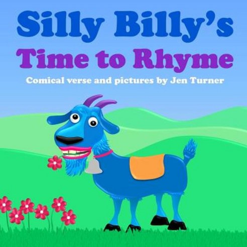 Silly Billy''s Time to Rhyme Paperback, Createspace Independent Publishing Platform