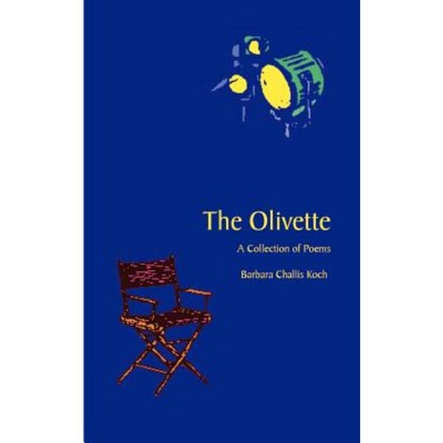 The Olivette: A Collection of Poems Paperback, Authorhouse