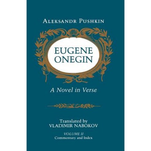 Eugene Onegin: A Novel in Verse: Commentary Paperback, Princeton University Press