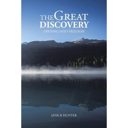 The Great Discovery: Opening Into Freedom Paperback, Authorhouse