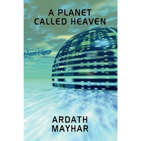A Planet Called Heaven: A Science Fiction Novel Paperback, Borgo Press