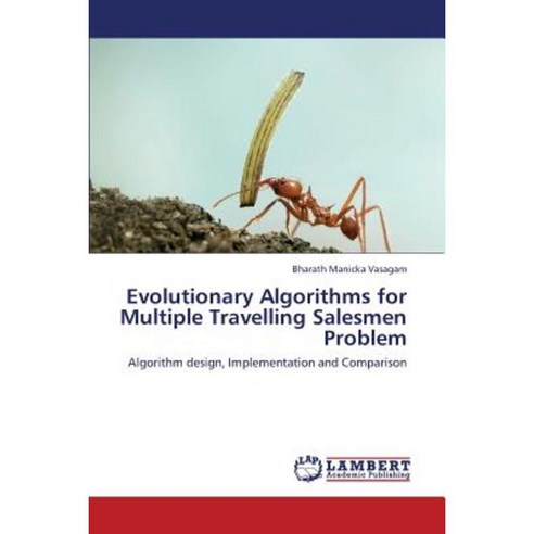 Evolutionary Algorithms for Multiple Travelling Salesmen Problem Paperback, LAP Lambert Academic Publishing
