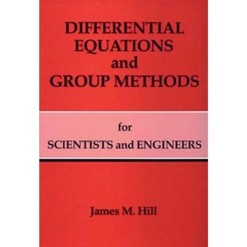 Differential Equations and Group Methods for Scientists and Engineers Hardcover, CRC Press