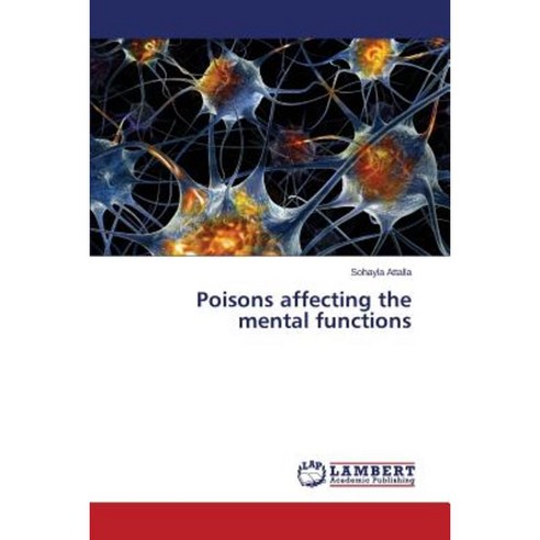 Poisons Affecting the Mental Functions Paperback, LAP Lambert Academic Publishing