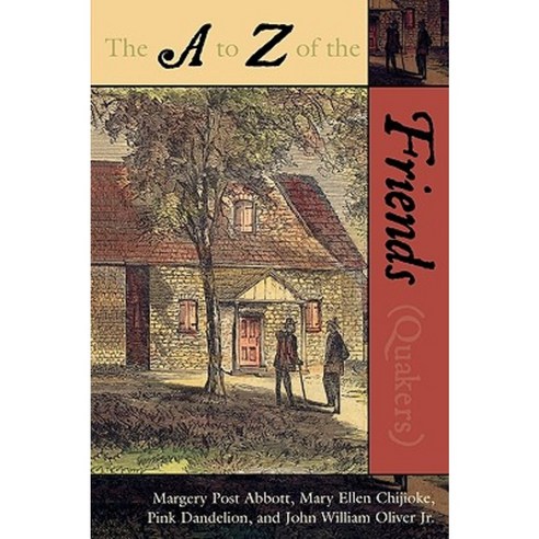 A to Z of the Friends (Quakers) Paperback, Scarecrow Press