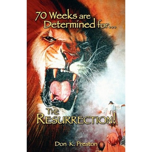 Seventy Weeks Are Determined...for the Resurrection Paperback, Jadon Productions