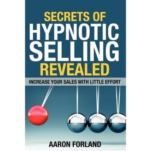 Secrets of Hypnotic Selling Revealed Paperback, KI Publishing
