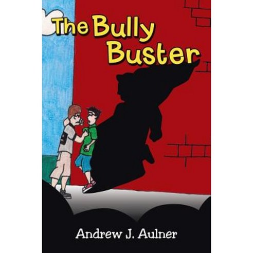 The Bully Buster Paperback, WestBow Press