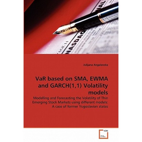 Var Based on Sma Ewma and Garch(1 1) Volatility Models Paperback, VDM ...