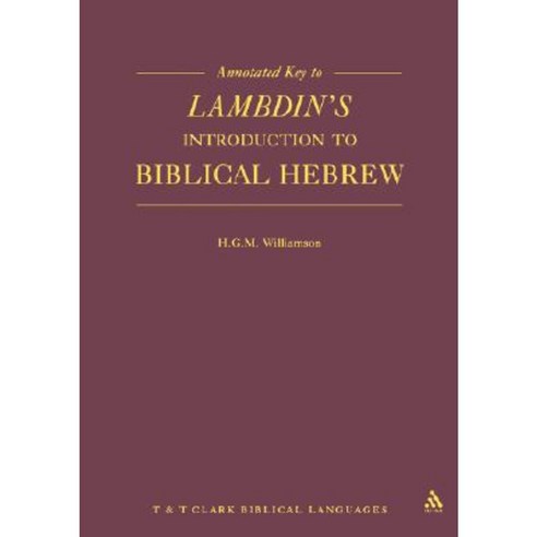 Annotated Key To Lambdin''s Introduction To Biblical Hebrew Paperback ...