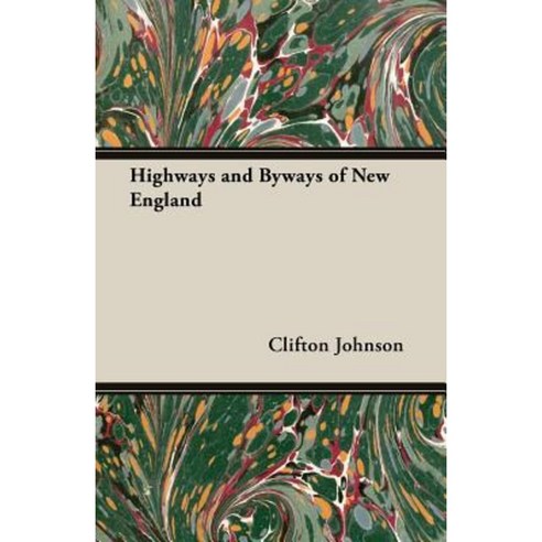 Highways and Byways of New England Paperback, Johnson Press