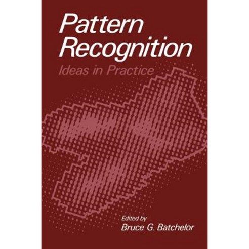 Pattern Recognition: Ideas in Practice Paperback, Springer