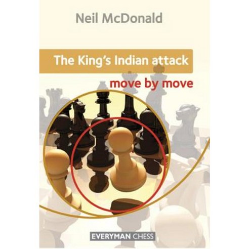 King''s Indian Attack: Move by Move Paperback, Everyman Chess