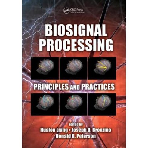 Biosignal Processing: Principles and Practices Hardcover, CRC Press