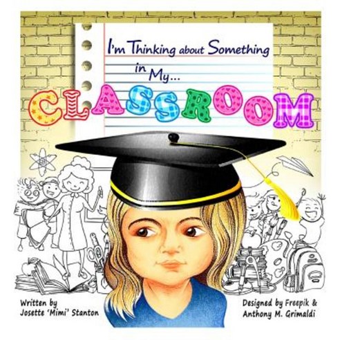 I''m Thinking about Something in My Classoroom Paperback, Createspace Independent Publishing Platform