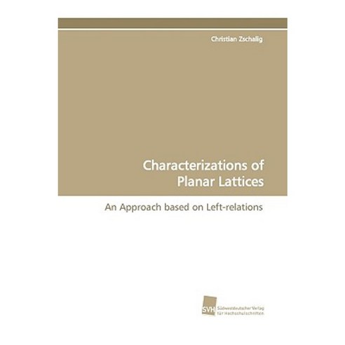 Characterizations of Planar Lattices Paperback, Sudwestdeutscher Verlag Fur Hochschulschrifte
