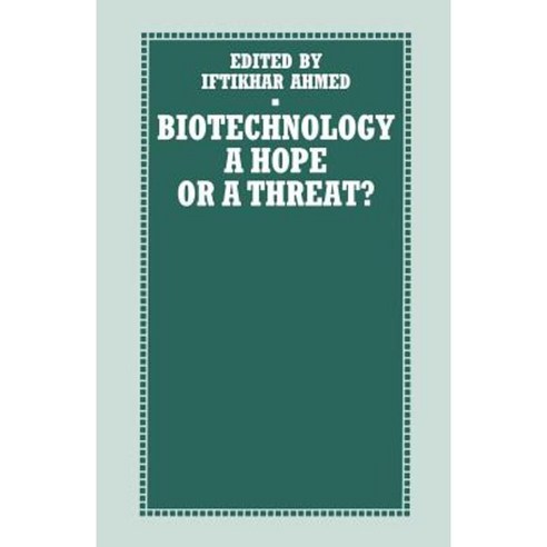 Biotechnology: A Hope or a Threat? Paperback, Palgrave MacMillan