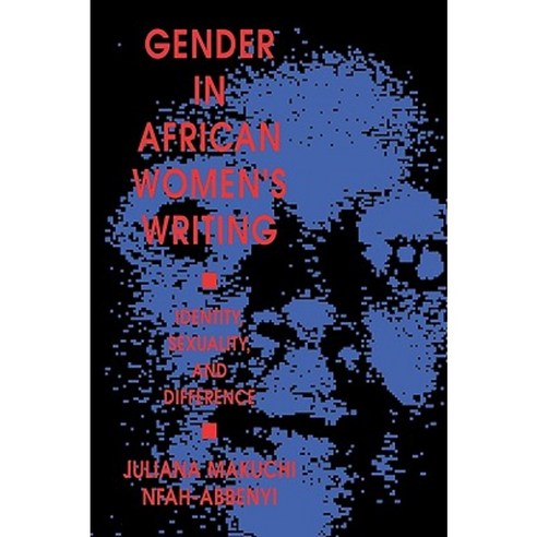 Gender in African Womenas Writing: Identity Sexuality and Difference Paperback, Indiana University Press