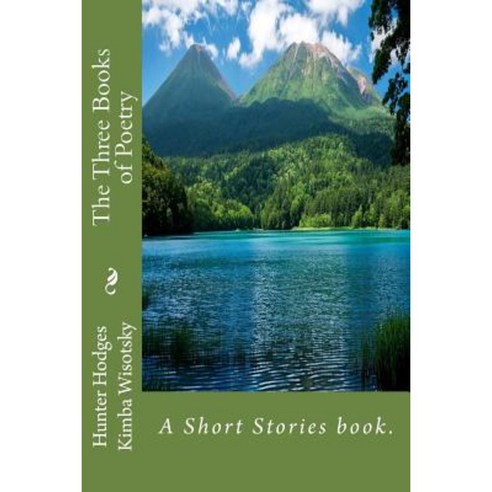 The Three Books of Poetry. Paperback, Createspace Independent Publishing Platform
