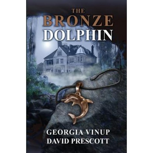 The Bronze Dolphin Paperback, Createspace Independent Publishing Platform