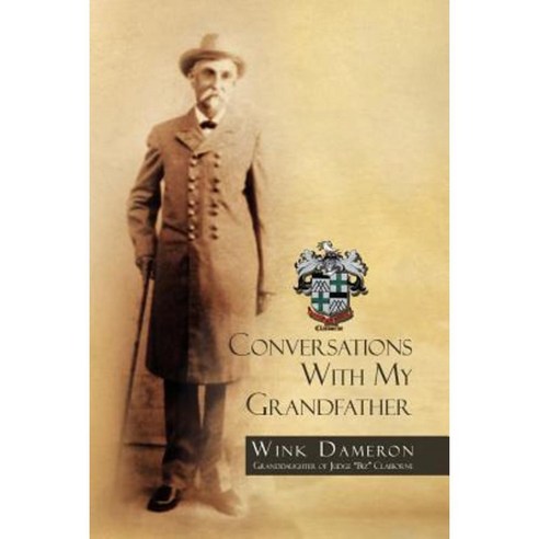 Conversations with My Grandfather Paperback, Xlibris Corporation