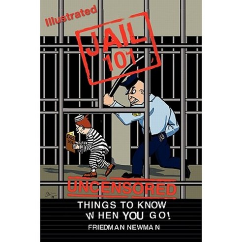 Jail 101: Things to Know When You Go Paperback, Shackhound Publishing