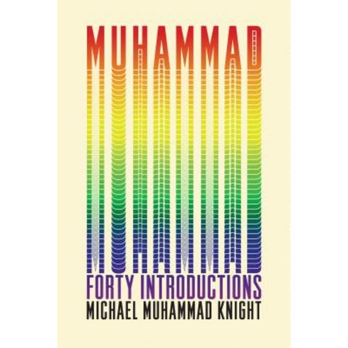 Muhammad: Forty Introductions Paperback, Soft Skull Press