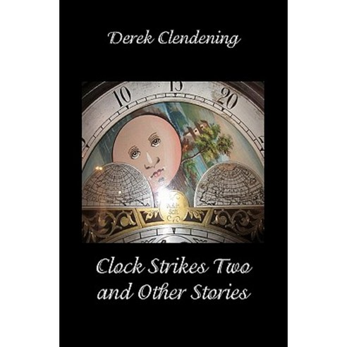 Clock Strikes Two and Other Stories Paperback, Mausoleum Press
