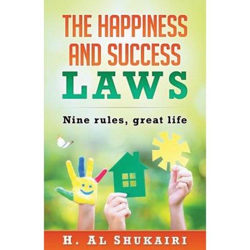 The Happiness and Success Laws: Nine Rules Great Life Paperback, Createspace Independent Publishing Platform