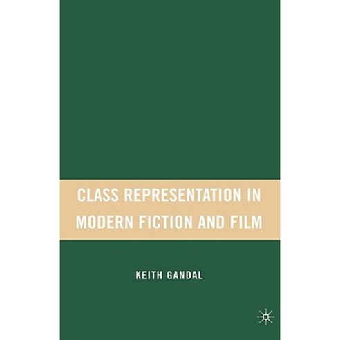 Class Representation in Modern Fiction and Film Hardcover, Palgrave MacMillan