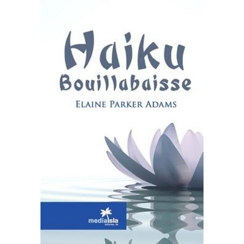 Haiku Bouillabaisse Paperback, Lulu.com