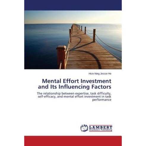 Mental Effort Investment and Its Influencing Factors Paperback, LAP Lambert Academic Publishing