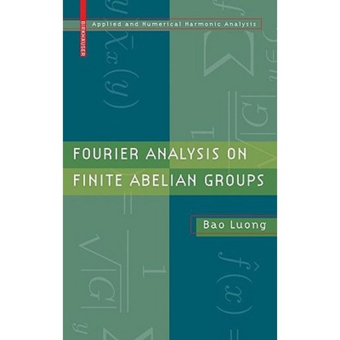 Fourier Analysis on Finite Abelian Groups Hardcover, Birkhauser