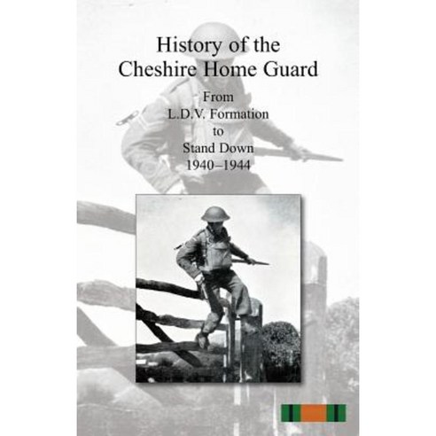 History of the Cheshire Home Guard Paperback, Naval & Military Press